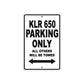 Kawasaki KLR 650 Motorcycle Parking Only All Others Will Be Towed Aluminum Metal Sign