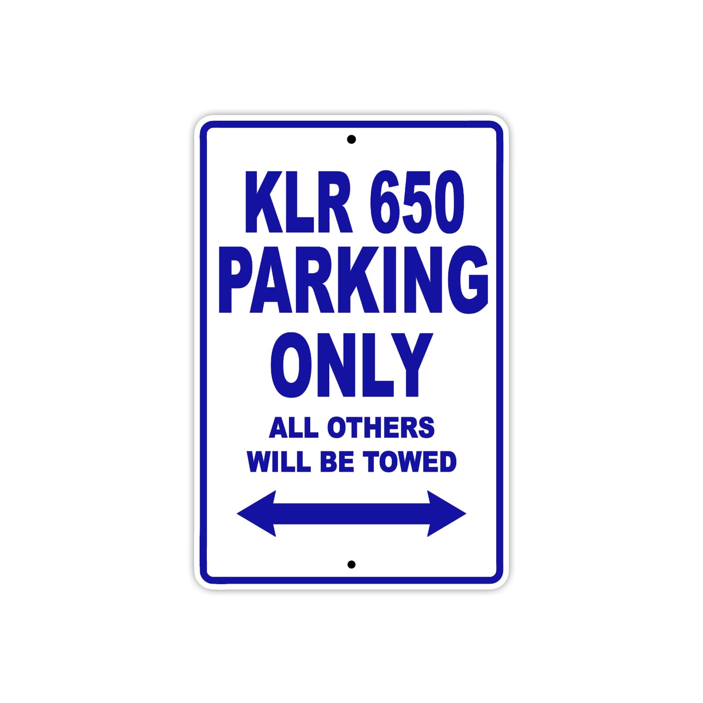 Kawasaki KLR 650 Motorcycle Parking Only All Others Will Be Towed Aluminum Metal Sign
