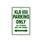 Kawasaki KLR 650 Motorcycle Parking Only All Others Will Be Towed Aluminum Metal Sign