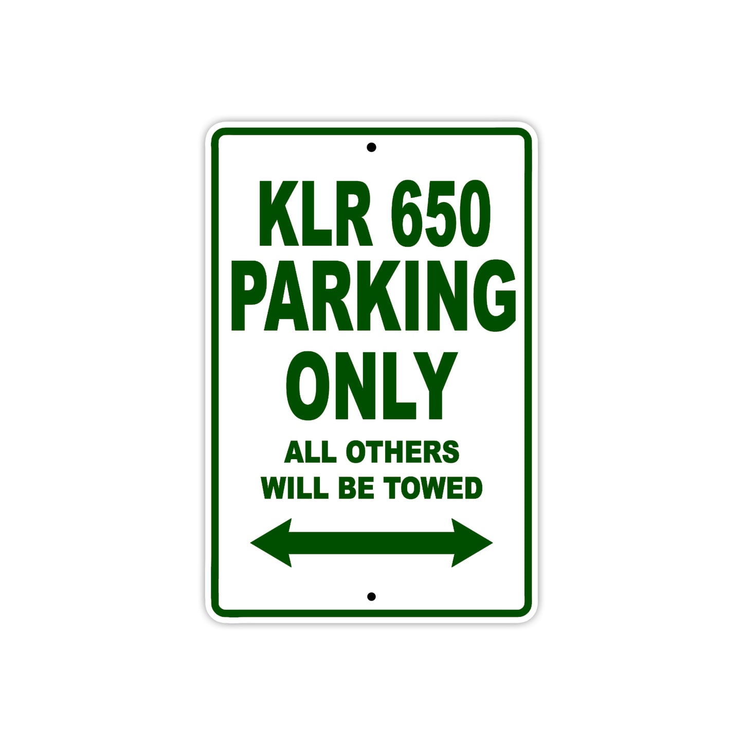 Kawasaki KLR 650 Motorcycle Parking Only All Others Will Be Towed Aluminum Metal Sign