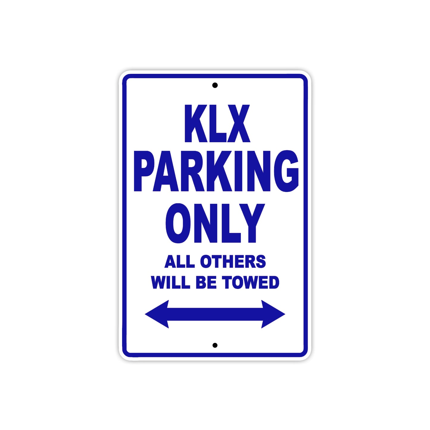 KLX Motorcycle Parking Only All Others Will Be Towed Aluminum Metal Sign