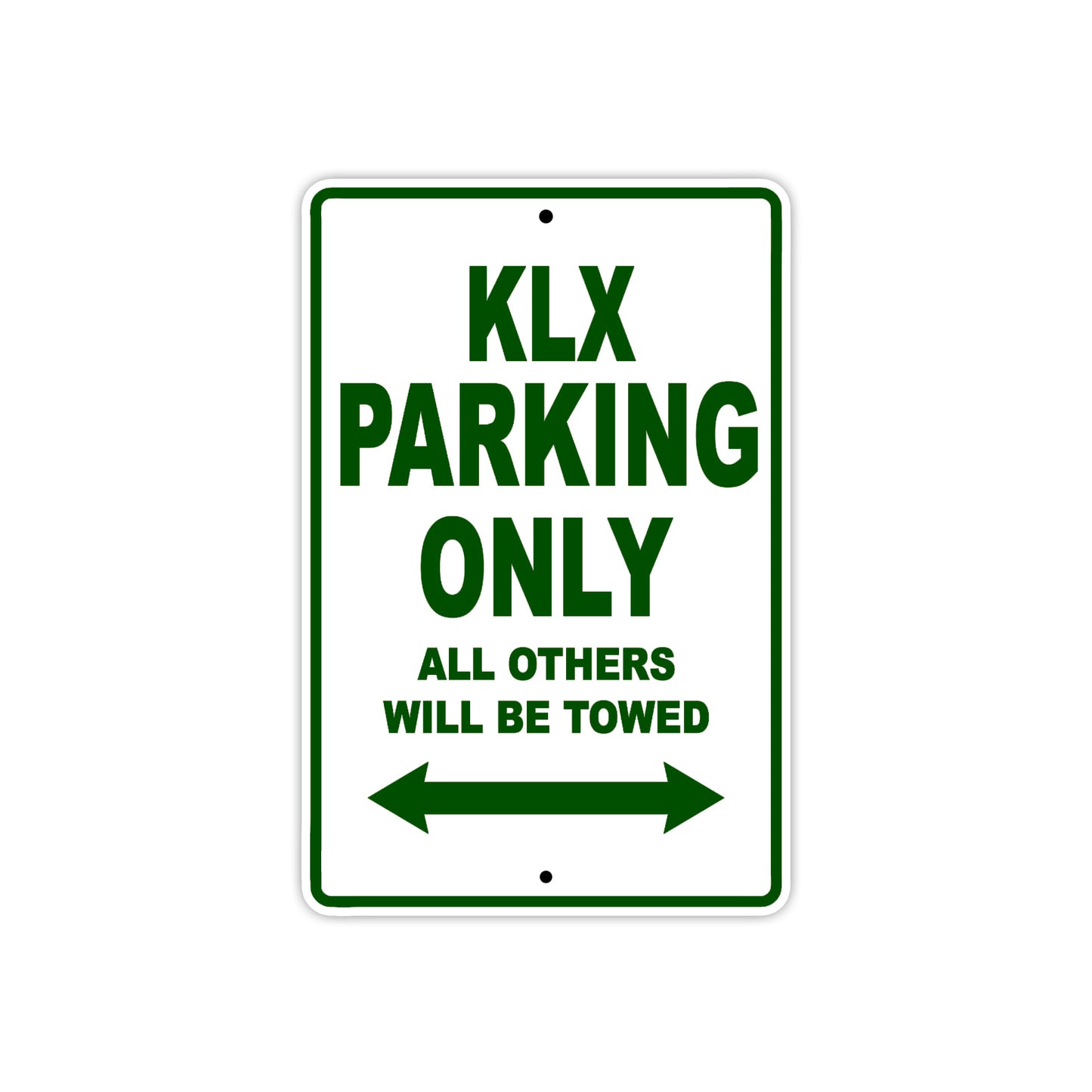 KLX Motorcycle Parking Only All Others Will Be Towed Aluminum Metal Sign