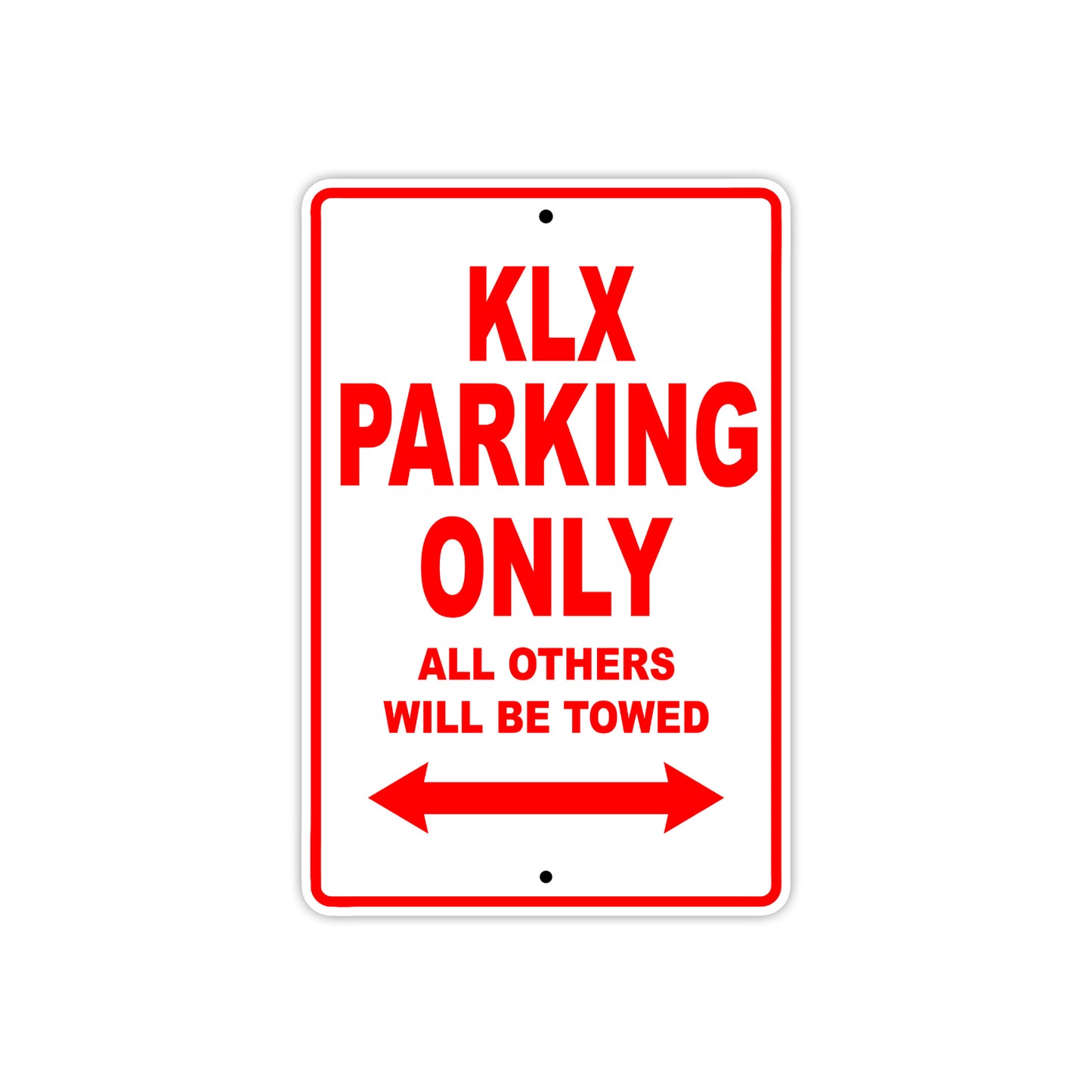 KLX Motorcycle Parking Only All Others Will Be Towed Aluminum Metal Sign