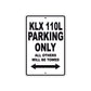 KLX 110L Motorcycle Parking Only All Others Will Be Towed Aluminum Metal Sign