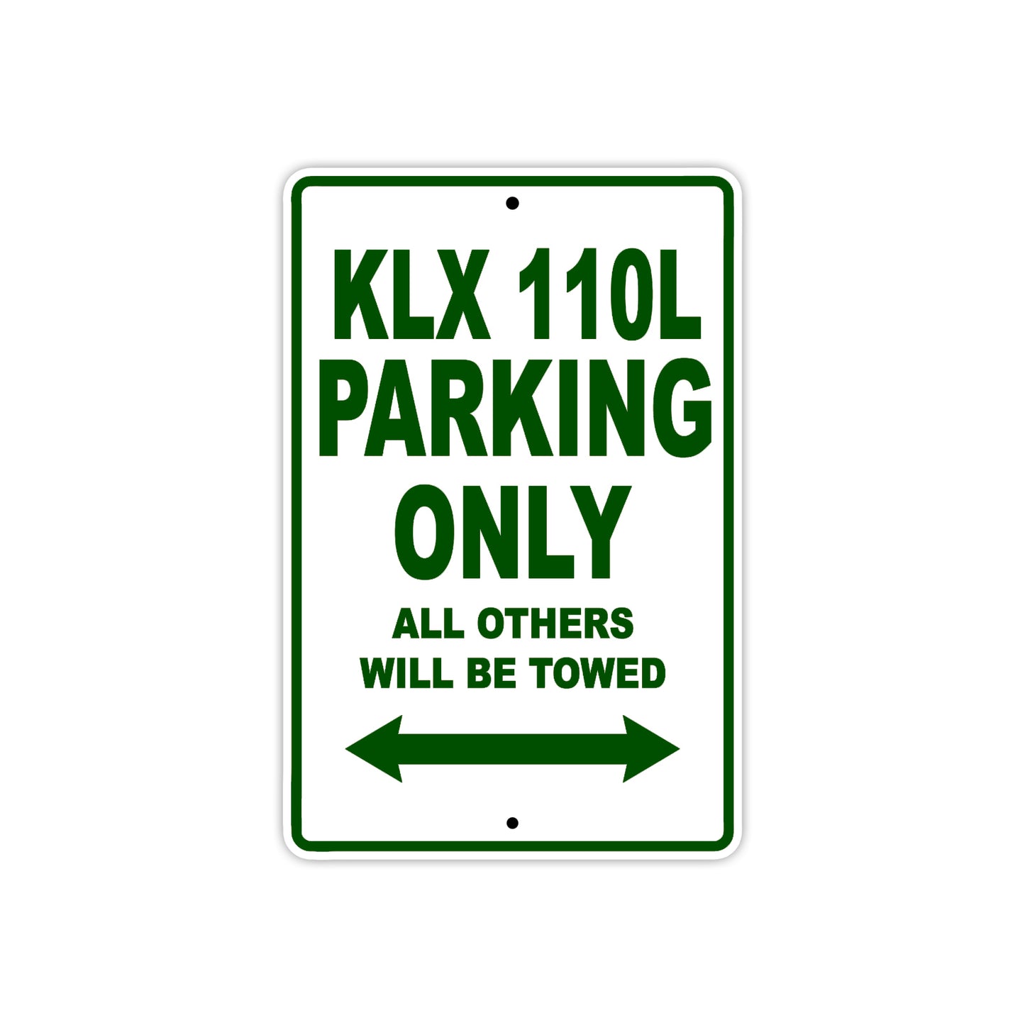 KLX 110L Motorcycle Parking Only All Others Will Be Towed Aluminum Metal Sign