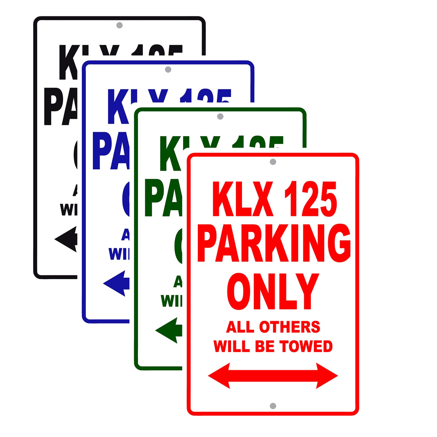 KLX 125 Motorcycle Parking Only All Others Will Be Towed Aluminum Metal Sign