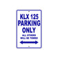 KLX 125 Motorcycle Parking Only All Others Will Be Towed Aluminum Metal Sign