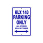 KLX 140 Motorcycle Parking Only All Others Will Be Towed Aluminum Metal Sign