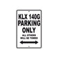 KLX 140G Motorcycle Parking Only All Others Will Be Towed Aluminum Metal Sign