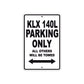 KLX 140L Motorcycle Parking Only All Others Will Be Towed Aluminum Metal Sign