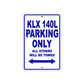 KLX 140L Motorcycle Parking Only All Others Will Be Towed Aluminum Metal Sign