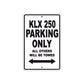 KLX 250 Motorcycle Parking Only All Others Will Be Towed Aluminum Metal Sign