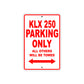 KLX 250 Motorcycle Parking Only All Others Will Be Towed Aluminum Metal Sign