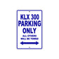 KLX 300 Motorcycle Parking Only All Others Will Be Towed Aluminum Metal Sign