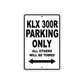 KLX 300R Motorcycle Parking Only All Others Will Be Towed Aluminum Metal Sign