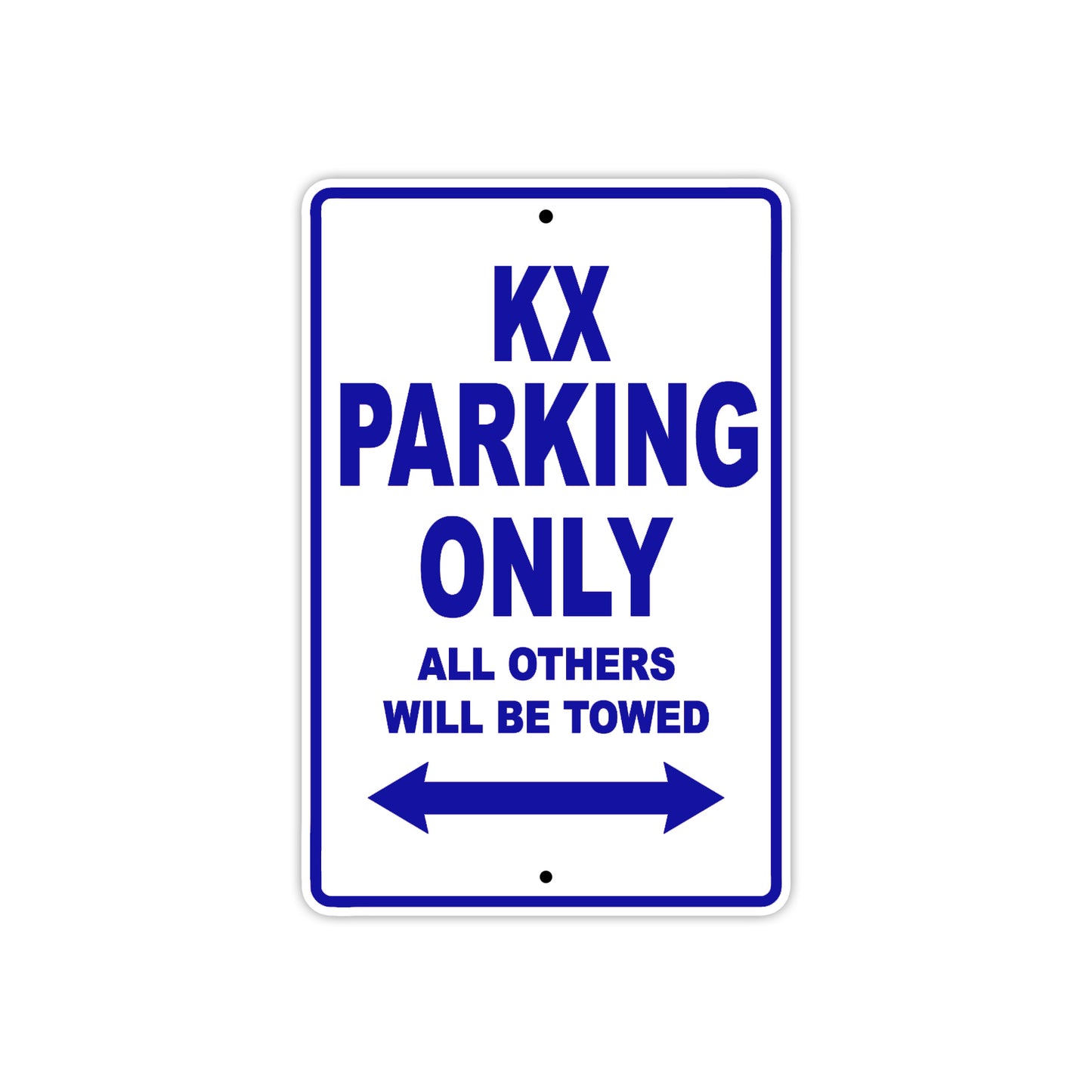 KX Motorcycle Parking Only All Others Will Be Towed Aluminum Metal Sign