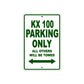 KX 100 Motorcycle Parking Only All Others Will Be Towed Aluminum Metal Sign