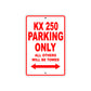 KX 250 Motorcycle Parking Only All Others Will Be Towed Aluminum Metal Sign