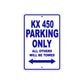 KX 450 Motorcycle Parking Only All Others Will Be Towed Aluminum Metal Sign