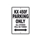 KX 450F Motorcycle Parking Only All Others Will Be Towed Aluminum Metal Sign