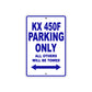 KX 450F Motorcycle Parking Only All Others Will Be Towed Aluminum Metal Sign