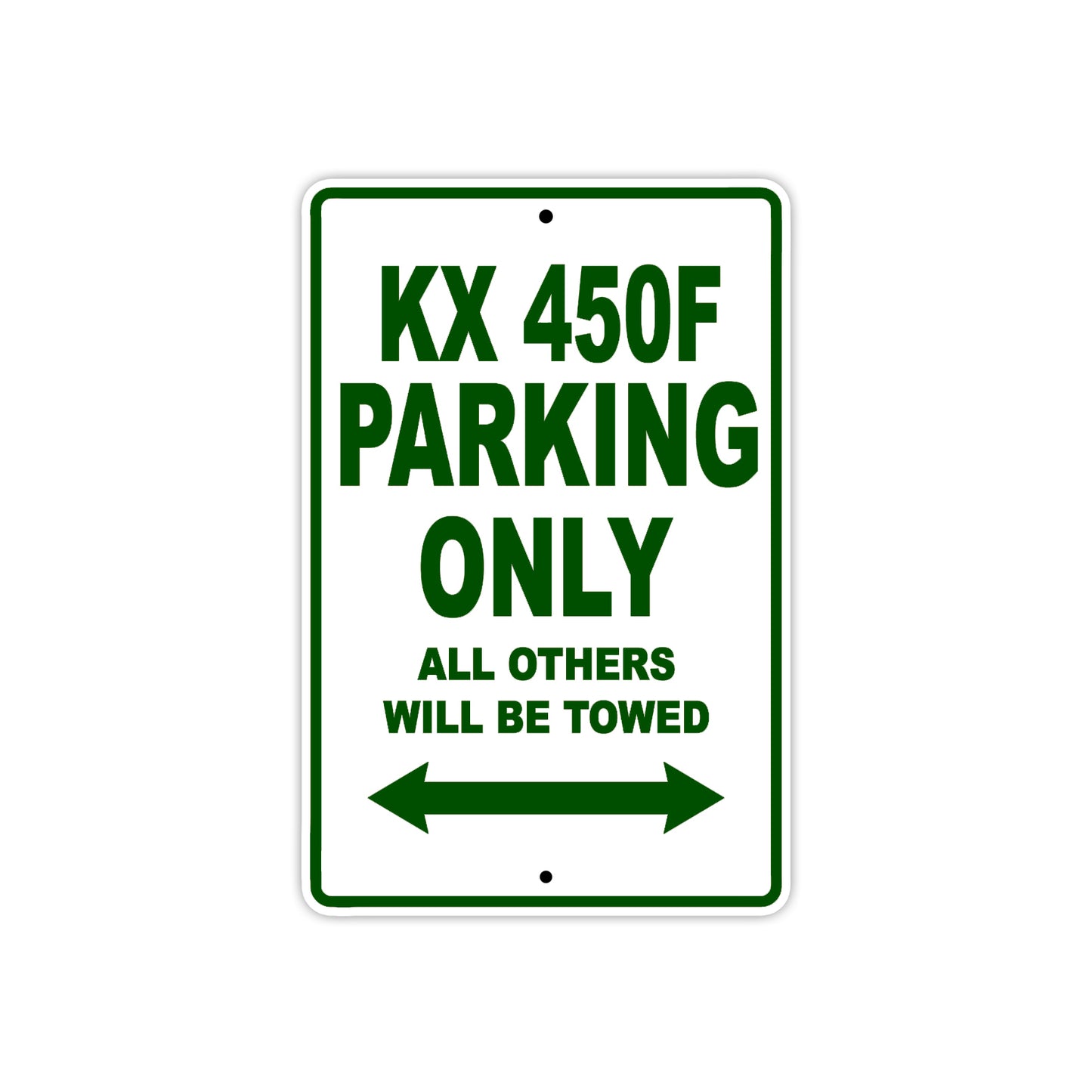 KX 450F Motorcycle Parking Only All Others Will Be Towed Aluminum Metal Sign
