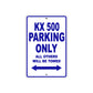 KX 500 Motorcycle Parking Only All Others Will Be Towed Aluminum Metal Sign
