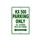 KX 500 Motorcycle Parking Only All Others Will Be Towed Aluminum Metal Sign