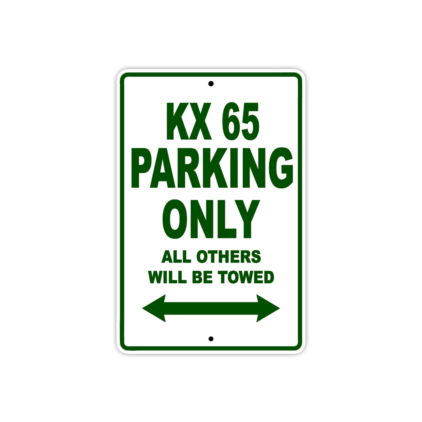 KX 65 Motorcycle Parking Only All Others Will Be Towed Aluminum Metal Sign