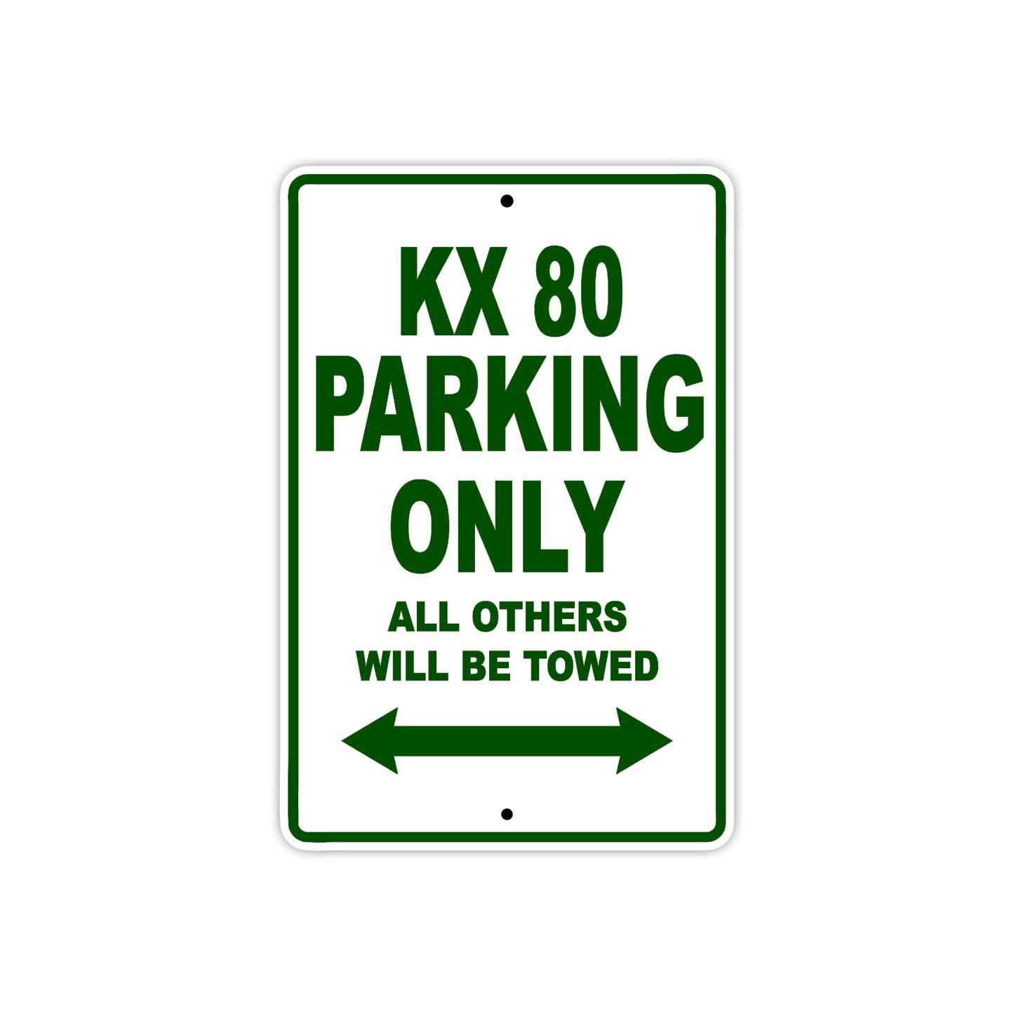 KX 80 Motorcycle Parking Only All Others Will Be Towed Aluminum Metal Sign