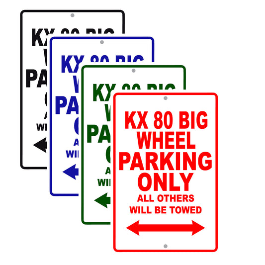 KX 80 Big Wheel Motorcycle Parking Only All Others Will Be Towed Aluminum Metal Sign