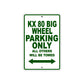 KX 80 Big Wheel Motorcycle Parking Only All Others Will Be Towed Aluminum Metal Sign