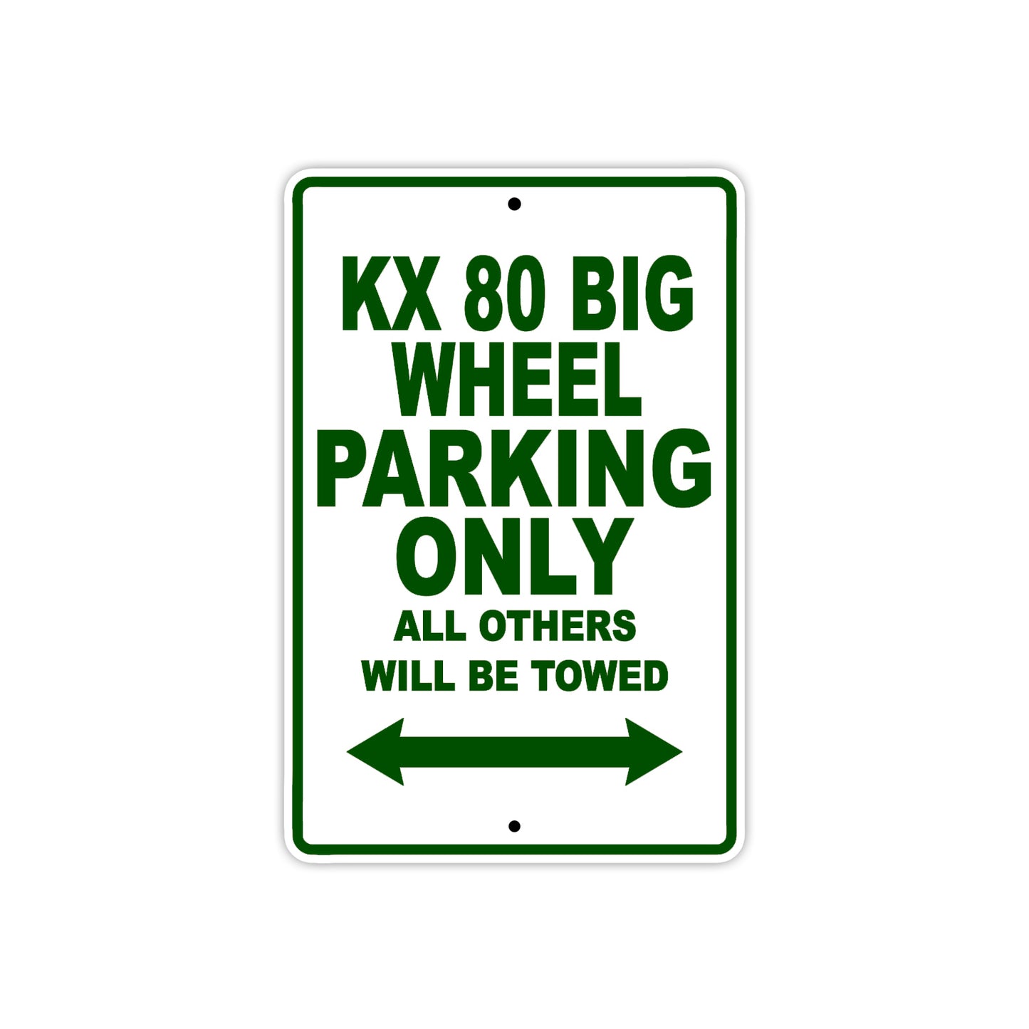 KX 80 Big Wheel Motorcycle Parking Only All Others Will Be Towed Aluminum Metal Sign