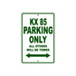 KX 85 Motorcycle Parking Only All Others Will Be Towed Aluminum Metal Sign