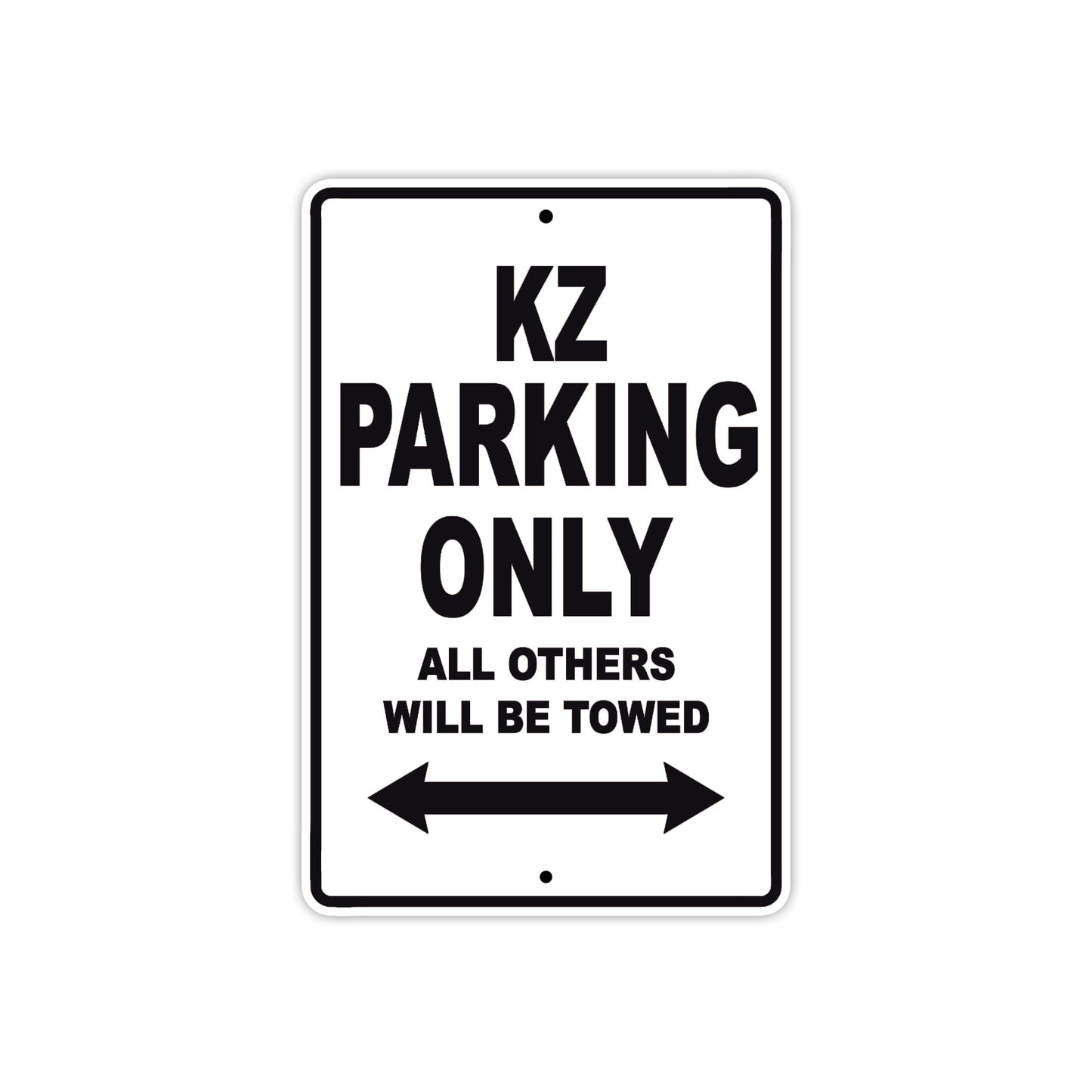KZ Motorcycle Parking Only All Others Will Be Towed Aluminum Metal Sign