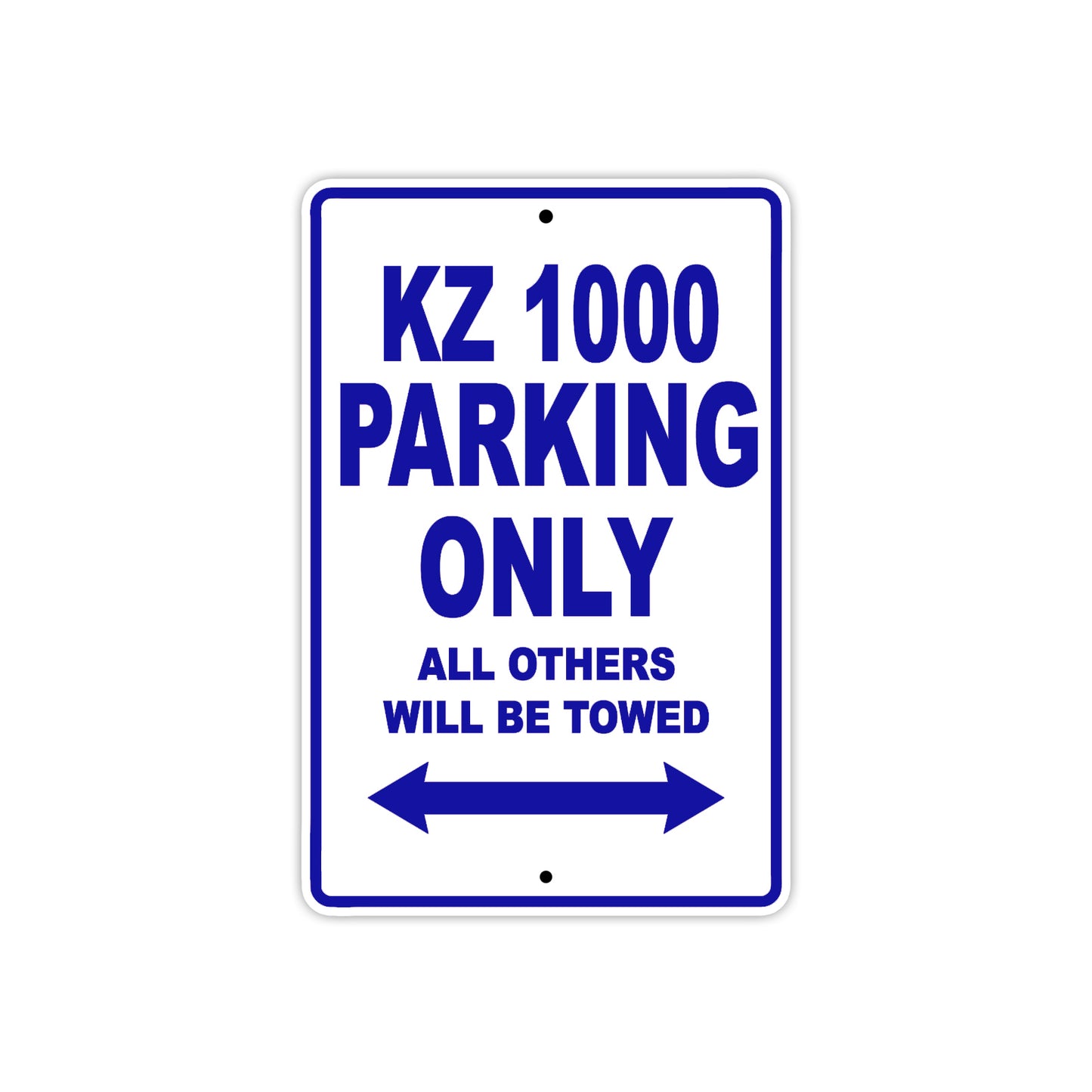 KZ 1000 Motorcycle Parking Only All Others Will Be Towed Aluminum Metal Sign