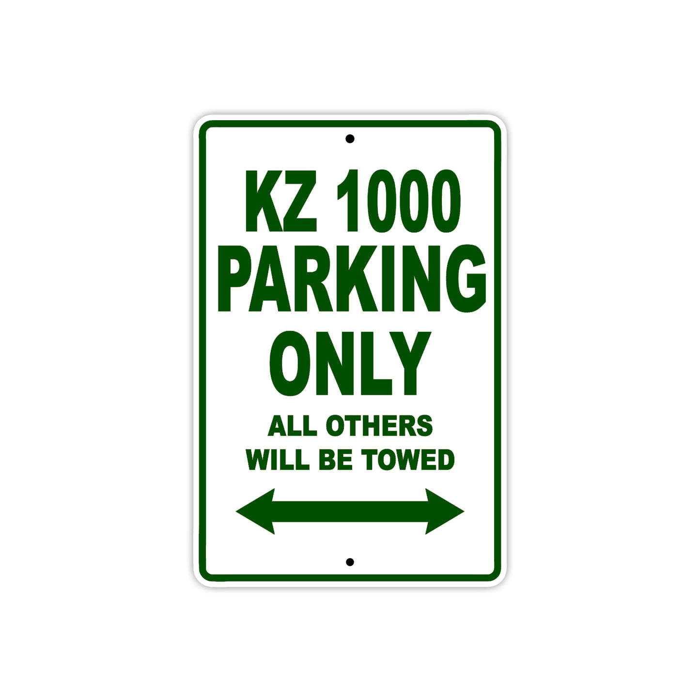 KZ 1000 Motorcycle Parking Only All Others Will Be Towed Aluminum Metal Sign