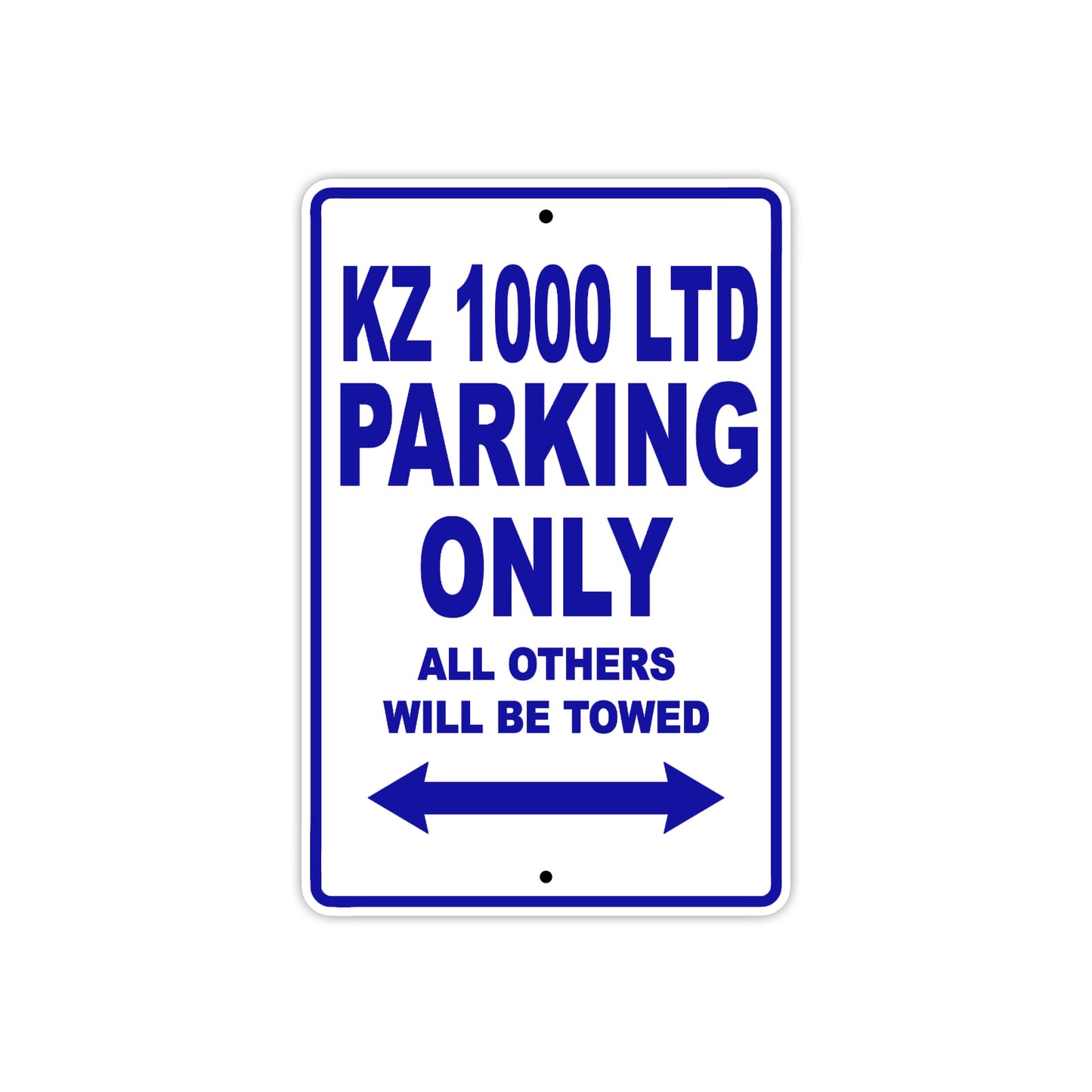 KZ 1000 LTD Motorcycle Parking Only All Others Will Be Towed Aluminum Metal Sign