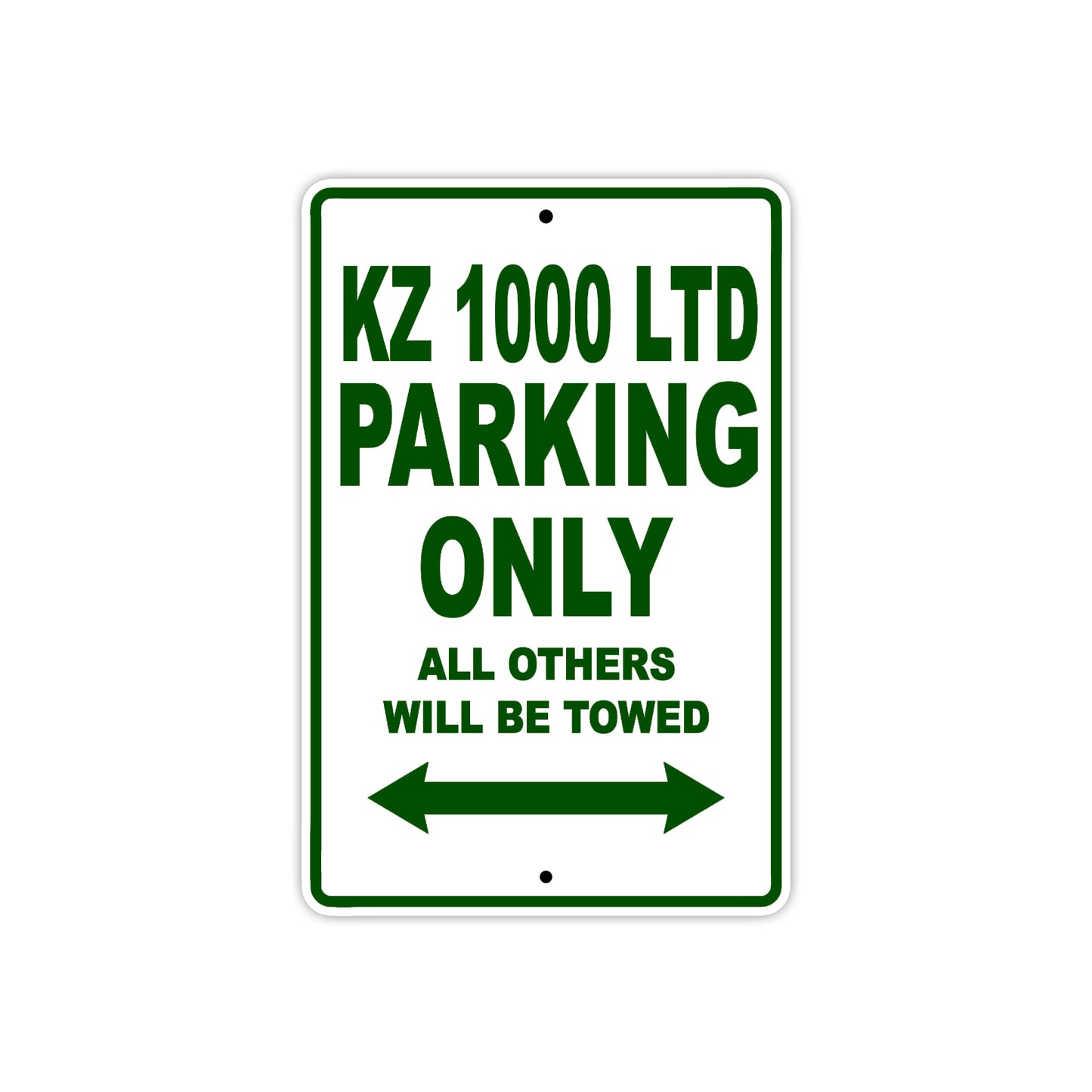 KZ 1000 LTD Motorcycle Parking Only All Others Will Be Towed Aluminum Metal Sign