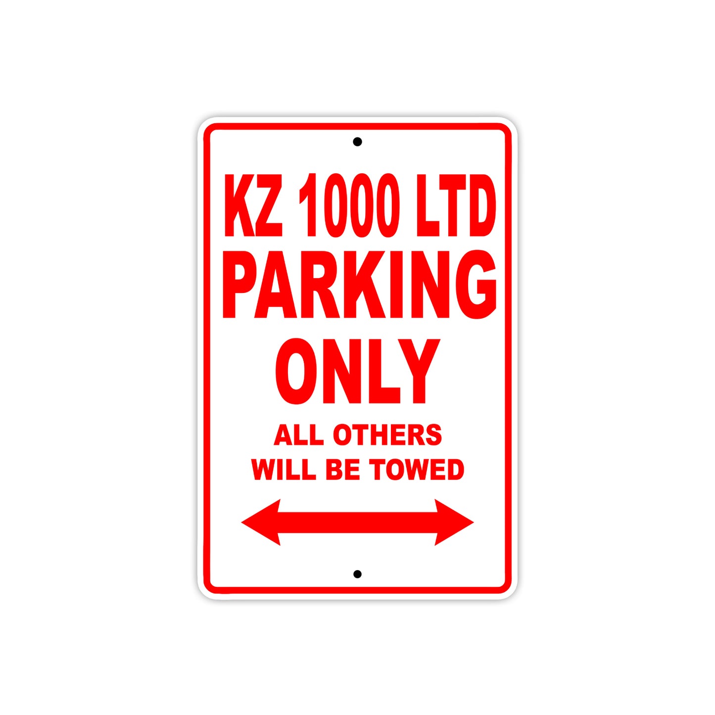 KZ 1000 LTD Motorcycle Parking Only All Others Will Be Towed Aluminum Metal Sign