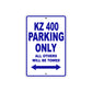KZ 400 Motorcycle Parking Only All Others Will Be Towed Aluminum Metal Sign