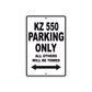 KZ 550 Motorcycle Parking Only All Others Will Be Towed Aluminum Metal Sign