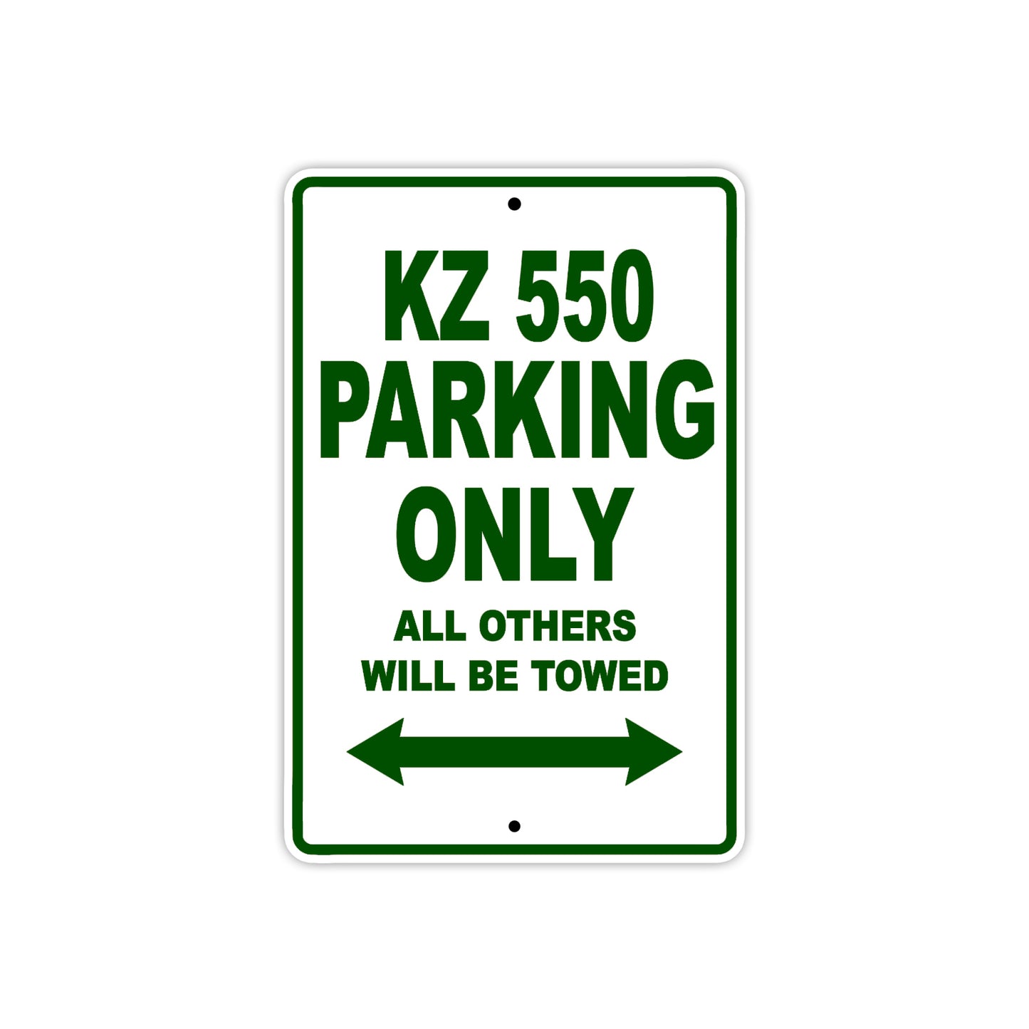 KZ 550 Motorcycle Parking Only All Others Will Be Towed Aluminum Metal Sign