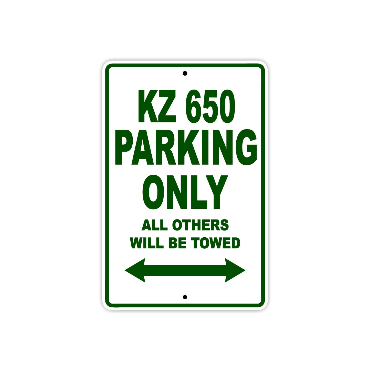 KZ 650 Motorcycle Parking Only All Others Will Be Towed Aluminum Metal Sign