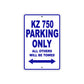 KZ 750 Motorcycle Parking Only All Others Will Be Towed Aluminum Metal Sign