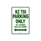 KZ 750 Motorcycle Parking Only All Others Will Be Towed Aluminum Metal Sign