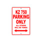 KZ 750 Motorcycle Parking Only All Others Will Be Towed Aluminum Metal Sign