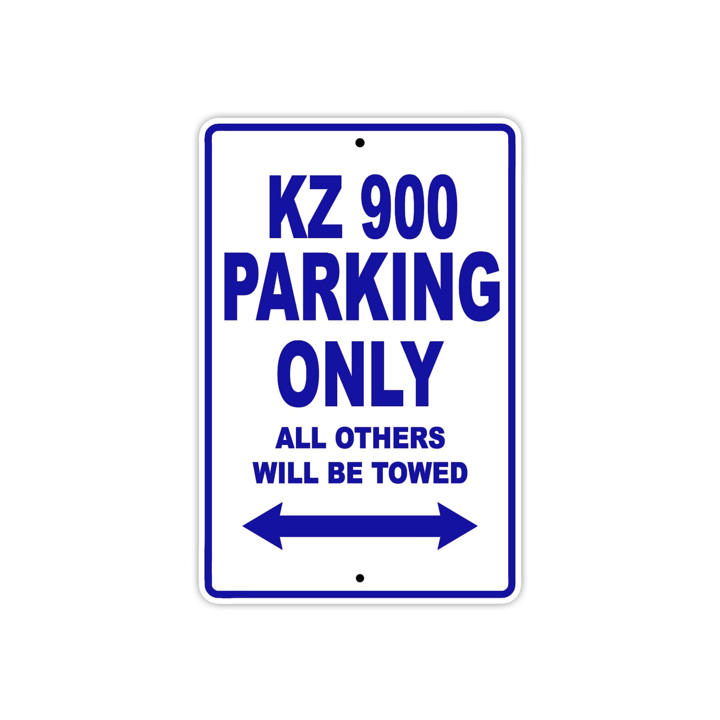 KZ 900 Motorcycle Parking Only All Others Will Be Towed Aluminum Metal Sign