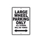Large Wheel Cycle Parking Only All Others Will Be Towed Aluminum Metal Sign