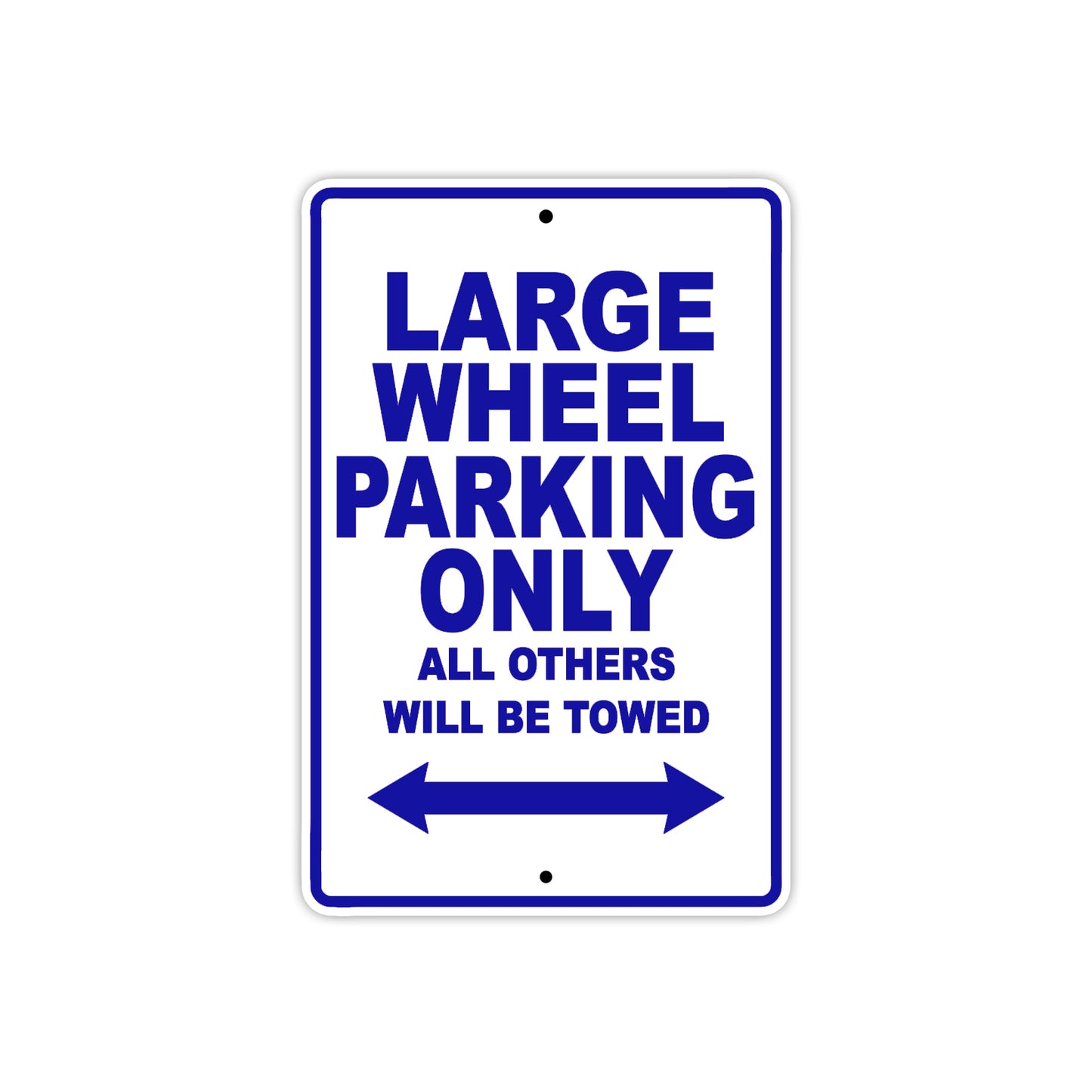 Large Wheel Cycle Parking Only All Others Will Be Towed Aluminum Metal Sign